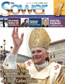 Focus on Compedium of the Catechism-Jul 2007 issue of The Sower